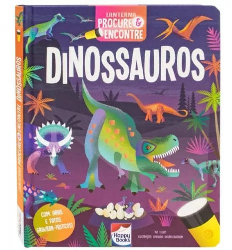 LIVRO LANTERNA PROCURE ENCONTRE DINOSSAURO HAPPY BOOKS - REF. 309435 - 1 UNIDADE